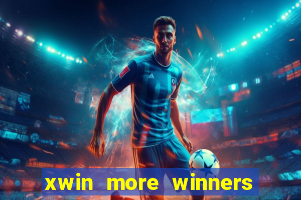 xwin more winners more fun